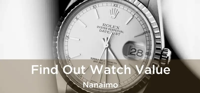  Find Out Watch Value Nanaimo