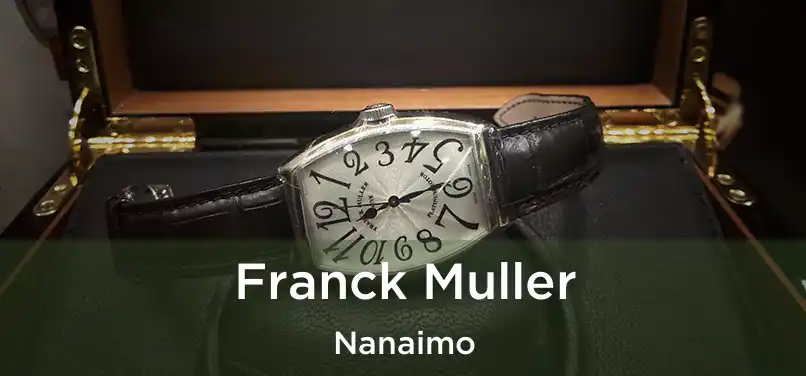  Franck Muller Nanaimo