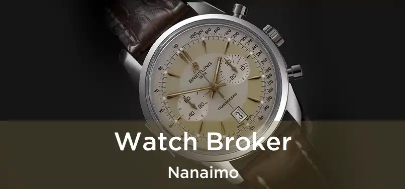  Watch Broker Nanaimo
