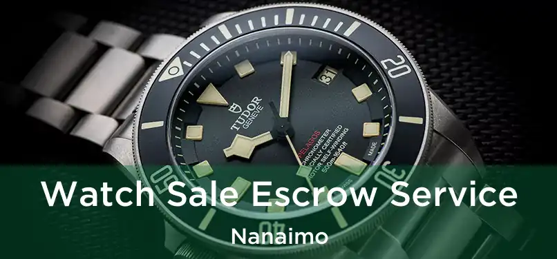  Watch Sale Escrow Service Nanaimo